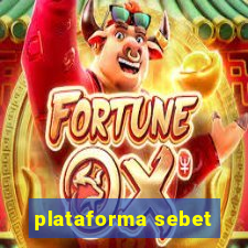 plataforma sebet